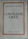 Cumpara ieftin MAGDALENA BRAILOIU - CONTRASTE LIRICE (VERSURI) [editia princeps, 1980]