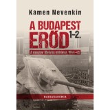 A Budapest Erőd 1-2. - A magyar főv&aacute;ros ostroma, 1944-45 - Kamen Nevenkin