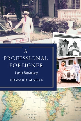 A Professional Foreigner: Life in Diplomacy foto