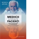 Medicii in postura de pacienti. Aspecte psihopatologice si comportamentale. Editia a II-a - Rodica Jeican