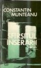 Sfarsitul inserarii - Constantin Munteanu, Editura Cartea Romaneasca, 1989, Literatura Romana, Editie Veche