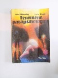 FENOMENE PARAPSIHOLOGICE- IOAN MAMULAS SI CORIN BIANU