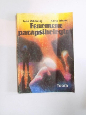FENOMENE PARAPSIHOLOGICE- IOAN MAMULAS SI CORIN BIANU foto