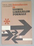 INTRODUCERE IN TEORIA LIMBAJELOR FORMALE de VIRGIL EMIL CAZANESCU , 1983
