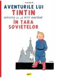 Aventurile lui Tintin . Tintin &amp;amp;icirc;n tara sovietelor.Volumul I - Herg&eacute;