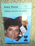 Iubirea depinde de sansa - Avery Thorne