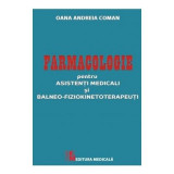 Farmacologie pentru asistenti medicali si balneo-fiziokinetoterapeuti - Oana Andreia Coman
