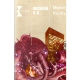 Molter Karoly - Metania s.a. - roman - 137284