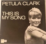 Petula Clark &lrm;&ndash; This Is My Song _ NM / VG+ vinil, LP, disc muzica pop _ SR International, Olanda, 1970