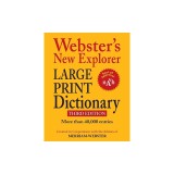 Webster's New Explorer Large Print Dictionay, Third Edition