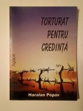 Haralan Popov - Torturat pentru credință