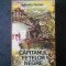VALENTIN GUSTAV - CAPITANUL FETELOR NEGRE