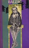 Varul Pons - Honore de Balzac, Editura Literatura Universala, Roman, 460 pagini, 1964