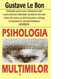 Psihologia multimilor - Gustave Le Bon