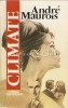 Climate - Andre Maurois, Editura Miasad, 1928, Bucuresti, Roman, Beletristica, Coperta Brosata, 191 Pagini