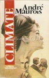 Climate - Andre Maurois, Editura Miasad, 1928, Bucuresti, Roman, Beletristica, Coperta Brosata, 191 Pagini