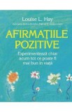 Afirmatiile pozitive - Louise L. Hay