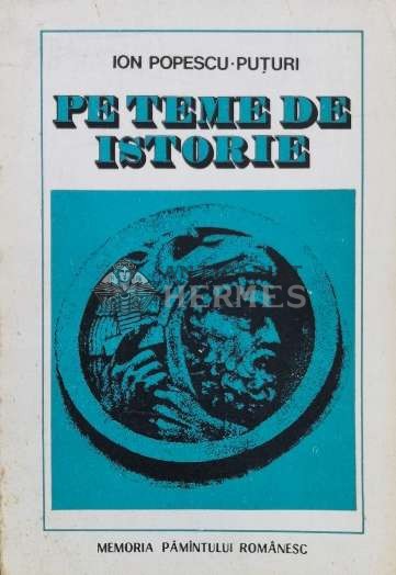 Pe teme de istorie - 1986 - Ion Popescu Puturi (K58)