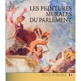 Az Orsz&aacute;gh&aacute;z falfestm&eacute;nyei (francia nyelven) - Les Peintures murales du parlement - Bojtos Anik&oacute;