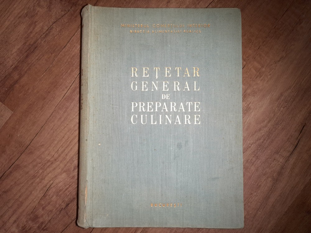Retetar General de Preparate Culinare, 1962 | arhiva Okazii.ro