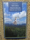 TRECEREA VRAJITORILOR CALATORIA UNEI FEMEI-TAISHA ABELAR (PREFATA CASTANEDA)