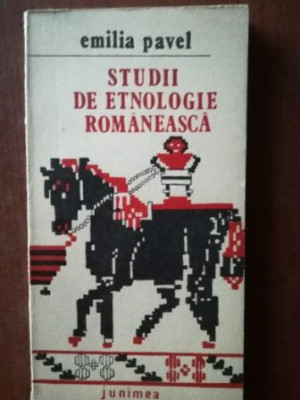 Studii de etnologie romaneasca- Emilia Pavel foto