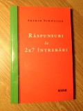 RASPUNSURI LA 2X7 INTREBARI-ARTHUR SCHWEIZER