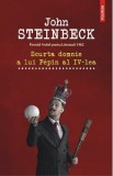 Scurta domnie a lui Pepin al IV-lea - John Steinbeck