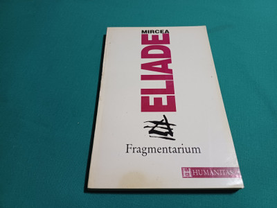 FRAGMENTARIUM / MIRCEA ELIADE / 1994 * foto