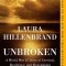 Unbroken: A World War II Story of Survival, Resilience, and Redemption