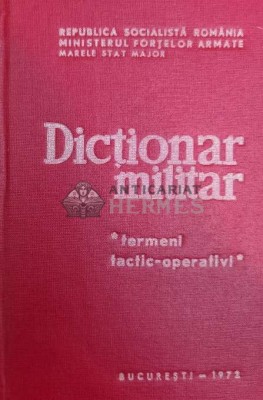 Dictionar militar. Termeni tactic-operativi - 1972 (@A62) foto