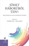 J&ouml;het h&aacute;bor&uacute;b&oacute;l &uuml;dv? - &Oacute;kori k&eacute;rd&eacute;s mai szaktudom&aacute;nyok f&eacute;ny&eacute;ben - Kert&eacute;sz Andr&aacute;s