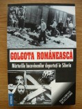 COVALCIUC - GOLGOTA ROMANEASCA - MARTURIILE BUCOVINENILOR DEPORTATI IN SIBERIA