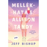 Mell&eacute;khat&aacute;s: Allison Tandy - A szak&iacute;t&aacute;s bizony keserű pirula - Jeff Bishop
