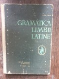 Gramatica Limbii Latine - Maria Pirlog, Editura Didactica si Pedagogica, 1966, 270 pagini, Coperta Cartonata