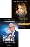 Sanatatea creierului pe intelesul tuturor + Ingredientele care ne fac viata mai frumoasa, Bookzone