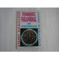 FENOMENUL PARANORMAL IN COTIDIAN - CRISTIAN NEGUREANU