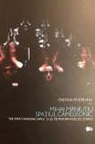 Mihai Măniuțiu. Spațiul cameleonic (RESIGILAT) - Paperback brosat - Bybliotek