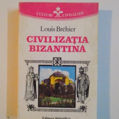 LOUIS BREHIER - CIVILIZATIA BIZANTINA (ED STIINTIFICA 1994, 564 PAG STARE BUNA)