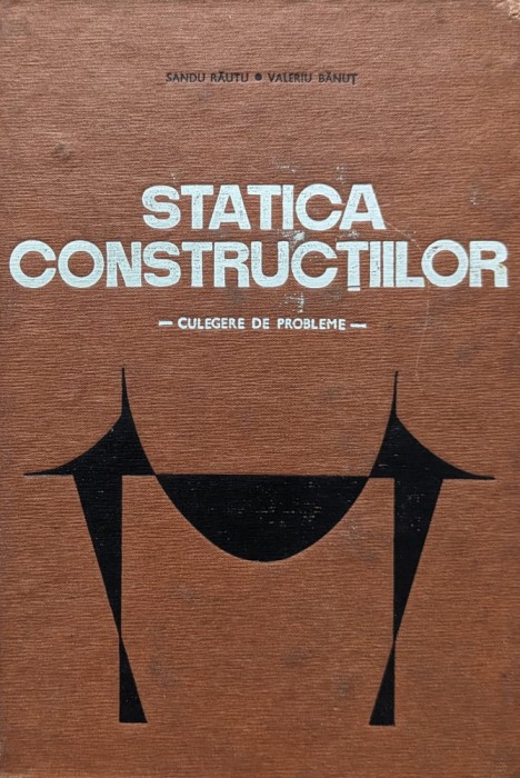 Statica constructiilor - 1969 - Valeriu Banut (xx264)
