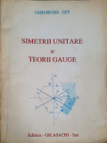 SIMETRII UNITARE SI TEORII GAUGE-GHEORGHE ZET