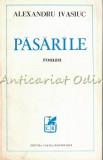 Cumpara ieftin Pasarile - Alexandru Ivasiuc