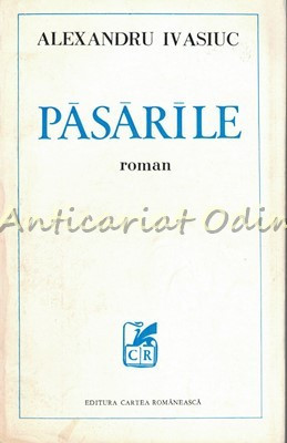 Pasarile - Alexandru Ivasiuc