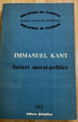 Immanuel Kant - Scrieri moral-politice, Ed. Stiintifica, filosofie T9 foto