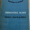 Immanuel Kant - Scrieri moral-politice, Ed. Stiintifica, filosofie T9