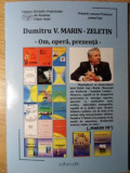 DUMITRU V. MARIN-ZELETIN - OM, OPERA, PREZENTA-COLECTIV