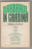 bnk ant Zbigniew Herbert - Barbarul in gradina