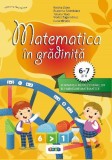 Matematica &Icirc;n Grădiniță. Matematica 6-7 Ani, Natalia Zotea ; Ecaterina Schimbator ; Tatiana Tcaci ; Viorica Zagorodniuc ; Lucia Mihaila - Editura Prut