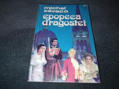 MICHEL ZEVACO - EPOPEEA DRAGOSTEI foto