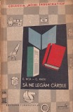 E. Nita, C. Radu - Sa ne legam cartile